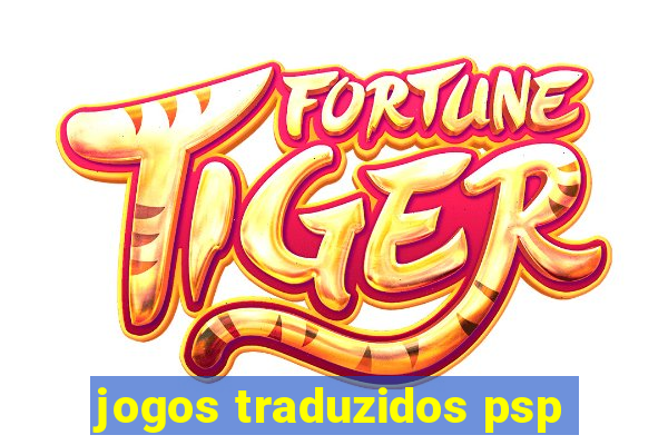 jogos traduzidos psp